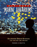 Ultimate Marine Aquariums by Mike Paletta